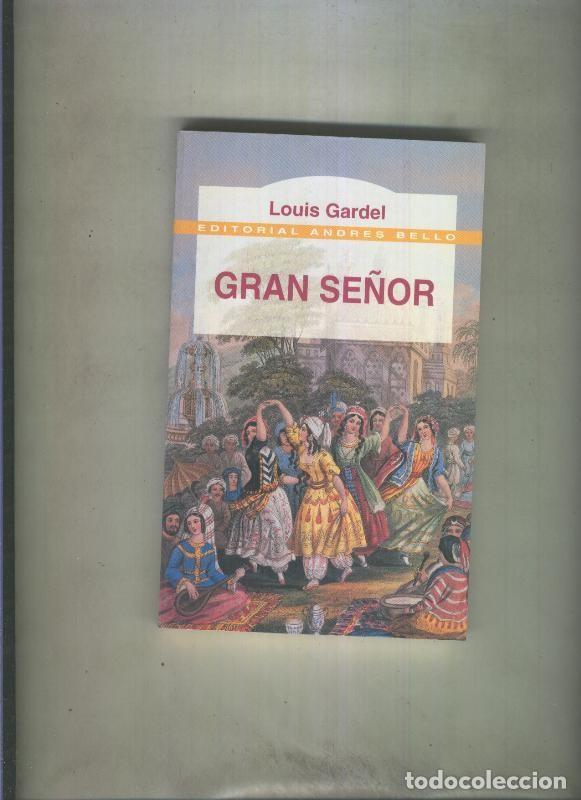 Libros: Gran se&ntilde;or - Louis Gardel - Foto 1