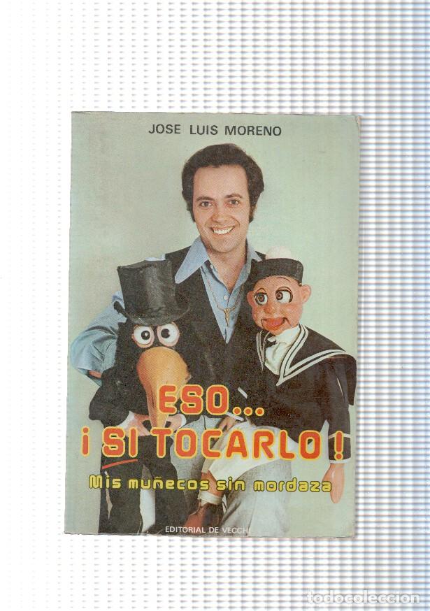 Libros: Eso.. Si Tocarlo - Jose Luis Moreno - Foto 1