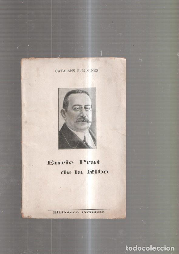 Libri di seconda mano: Catalans Il Lustres : Enric Prat de la Riba ( 870- 1917 ) - Josep Valles