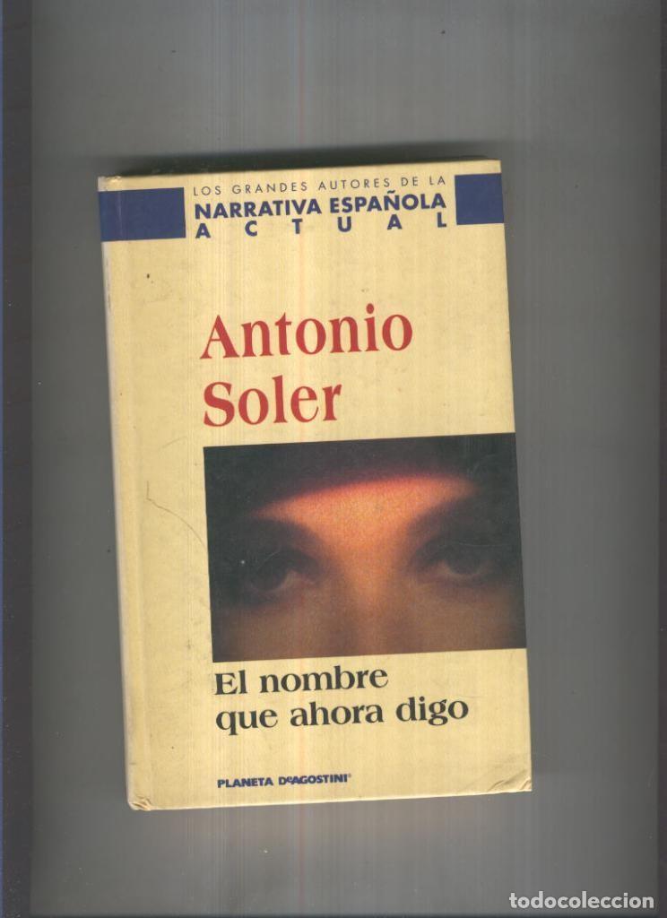 Libros: El nombre que ahora digo - Antonio Soler - Foto 1
