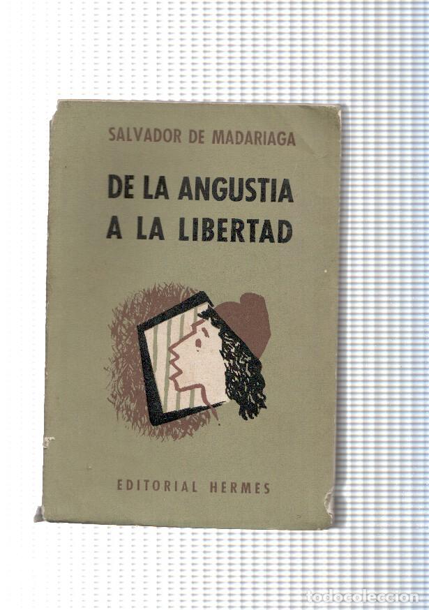 Libri di seconda mano: De la angustia a la libertad - Salvador de Madariaga