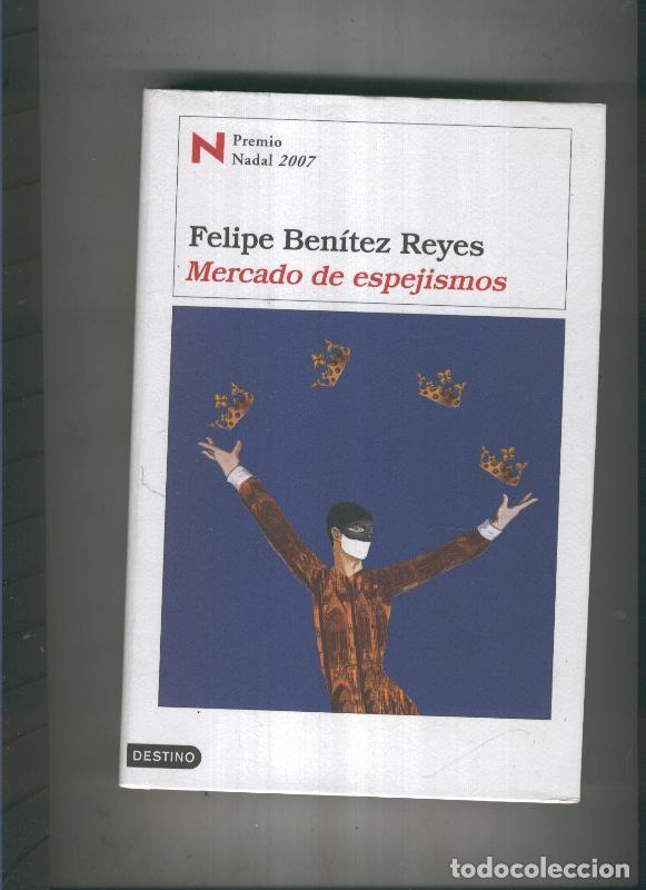Libri di seconda mano: Mercado de espejismos - Felipe Benitez Reyes