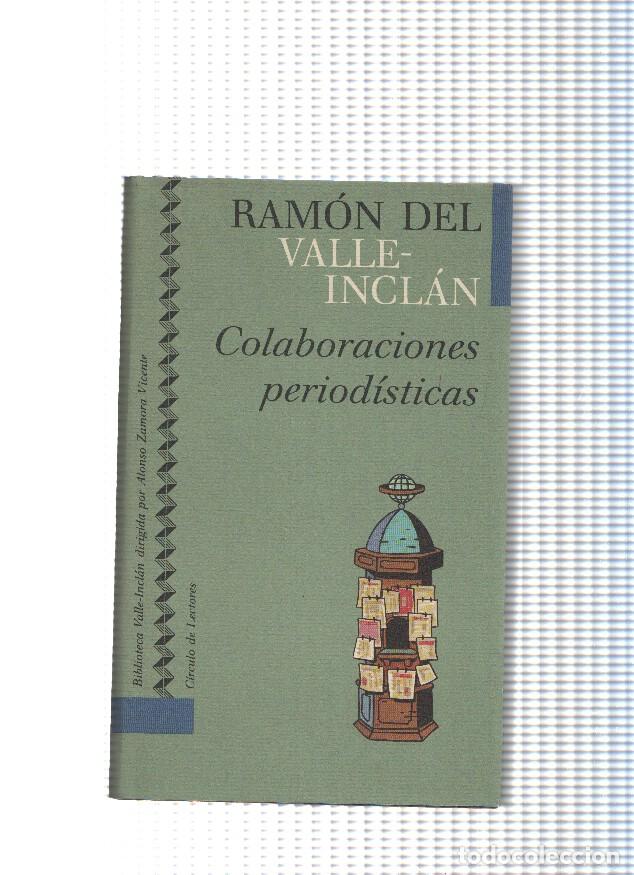 Libros: Colaboraciones periodisticas - Ramon del Valle Inclan - Foto 1
