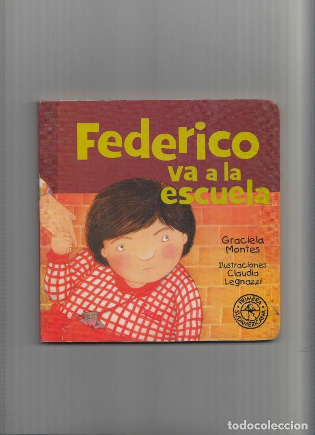 Libros: Federico va a la escuela - Graciela Montes - Foto 1