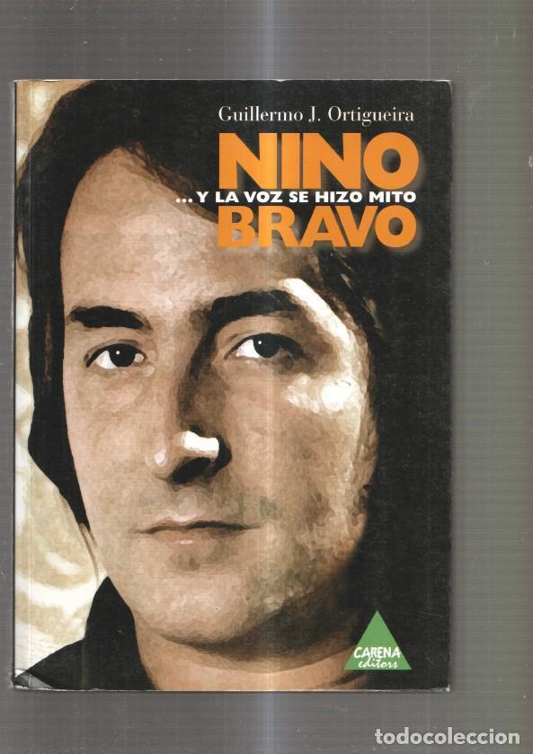 Libros: Nino Bravo . Y la voz se hizo Mito - Guillermo J. Ortigueira