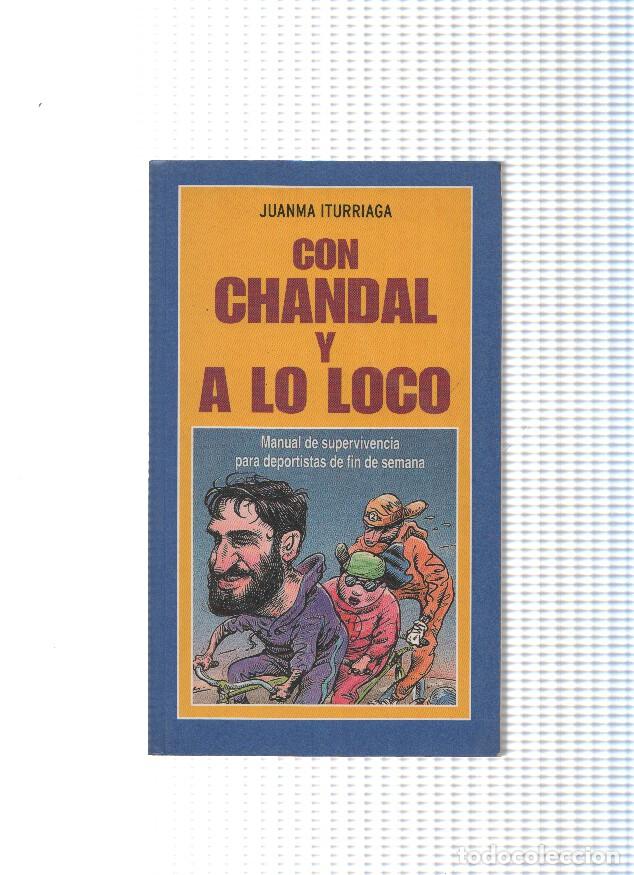 books: Con chandal y a lo loco - Juanma Iturriaga
