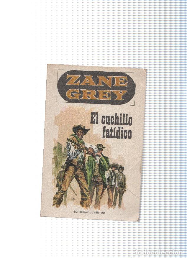 Libros: El cuchillo fatidico - Zane Grey - Foto 1