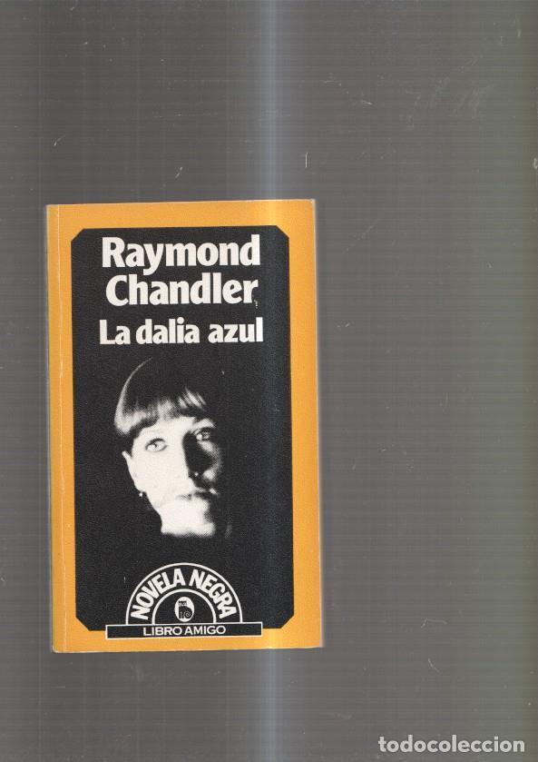 Livres: La dalia azul - Raymond Chandler