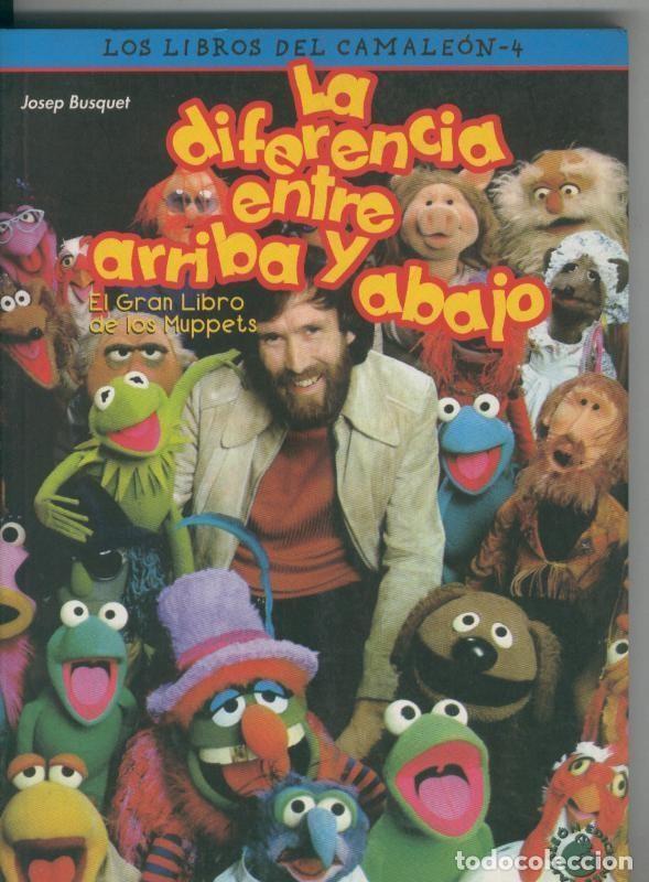 B&uuml;cher: La diferencia entre arriba y abajo: el gran libro de los Muppets - Josep Busquet