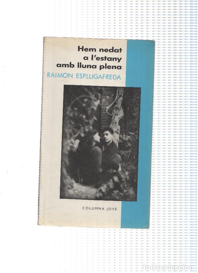 Libri di seconda mano: Hem nedat a l estany amb lluna plena - Raimon Esplugafreda