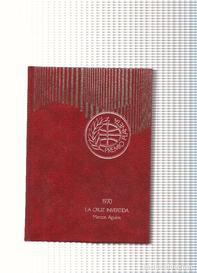 Libros: Premio Planeta: La cruz invertida - Marcos Aguinis