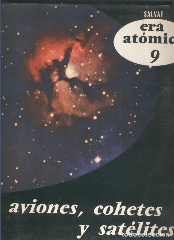 Libros: Era Atomica volumen 09: aviones, cohetes y satelites - varios - Foto 1