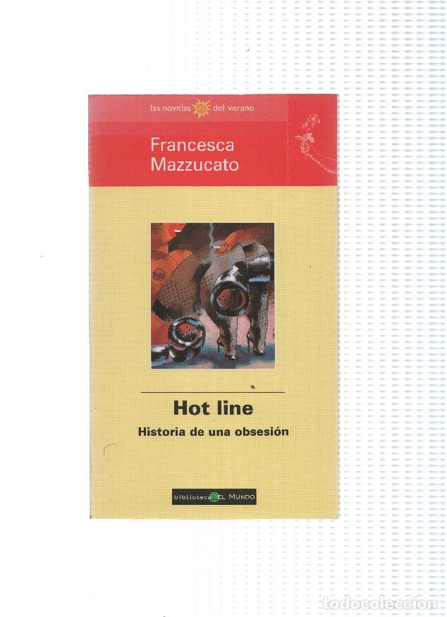 Libri di seconda mano: Las novelas del verano: Hot line - Francesca Mazzucato