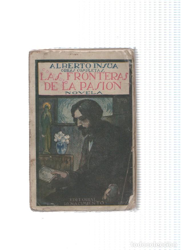 Libri di seconda mano: Las frontera de la pasion - Alberto Insua