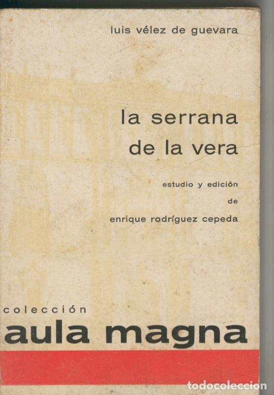 Libri di seconda mano: Aula Magna numero 09: La serrana de la vera - Luis Velez de Guevara