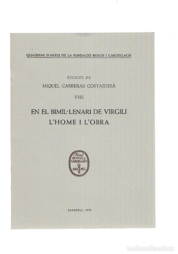 books: Escrits de MIQUEL CARRERAS COSTAJUSSA VIII: En el Bimil.lenari de Virgili, l,home i l,obra - Miquel