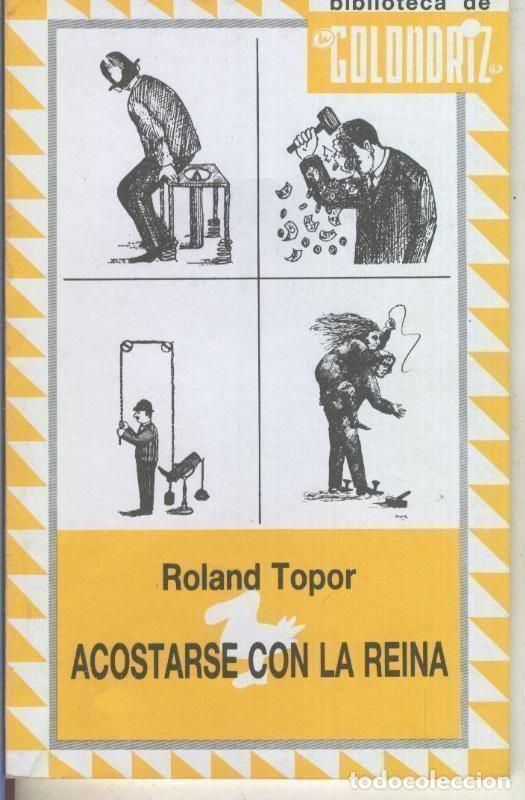 Libri di seconda mano: Biblioteca de la Golondriz numero 04: Acostarse con la reina - Roland Topor