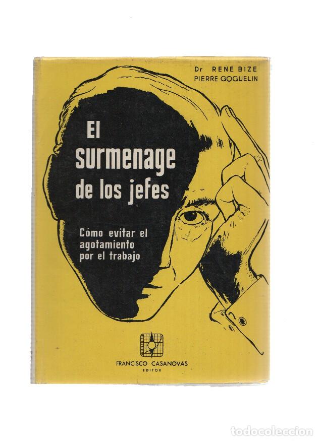 Libros: El surmenage de los jefes - Dr. Rene Bize y Pierre Goguelin - Foto 1