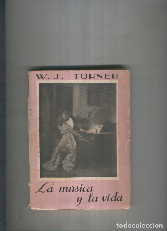 Libros: La musica y la vida - W.J. Turner - Foto 1