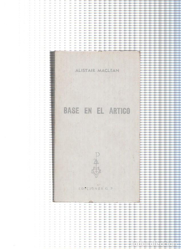 Libros: Base en el Artico - Alistair Maclean - Foto 1
