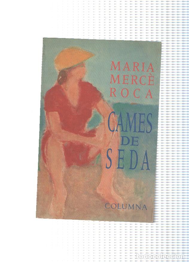 Libros: Cames de seda - Maria Merce Roca - Foto 1