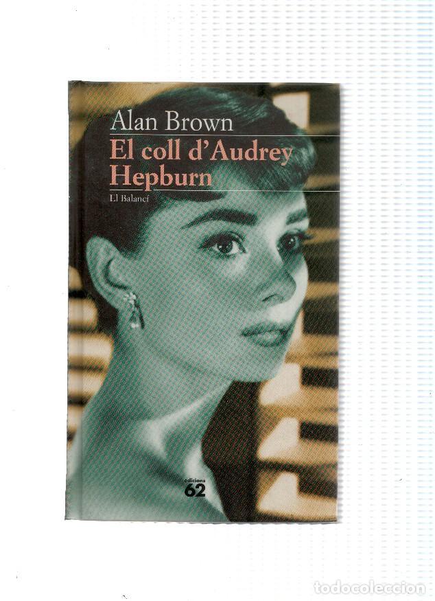 Libri di seconda mano: El Balanci numero 292: El coll d Audrey Hepburn - Alan Brown