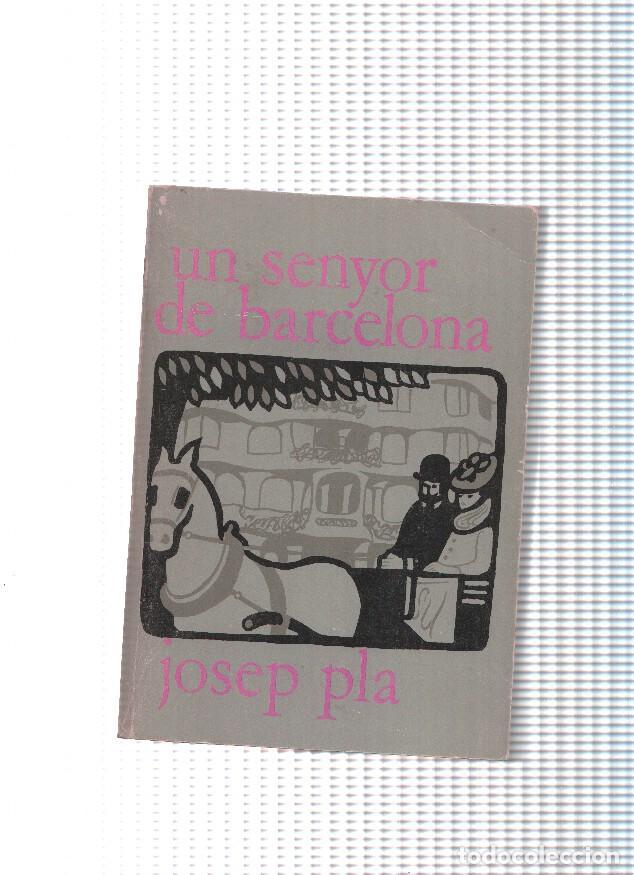 Libros: Un senyor de Barcelona - Josep Pla - Foto 1