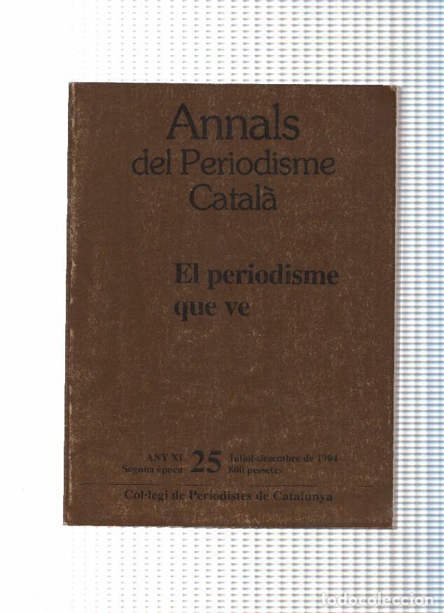 B&uuml;cher: Annals del Periodisme Catala. El periodisme que ve - varios