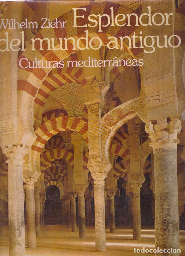 books: Esplendor del mundo antiguo.Culturas mediterraneas - Wilhelm Ziehr