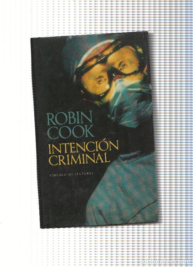 Libros: Intencion Criminal - Robin Cook - Foto 1