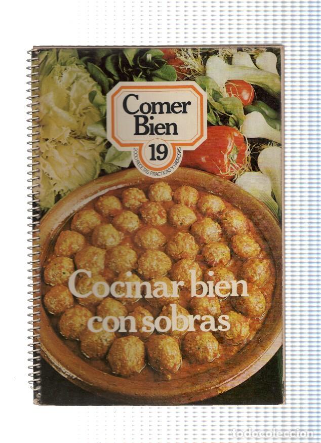 Libros: Comer bien 19: Cocinar bien las sobras - Varios - Foto 1
