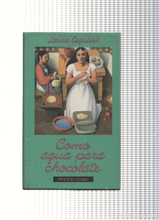 Libros: Como agua para chocolate - Laura Esquivel - Foto 1