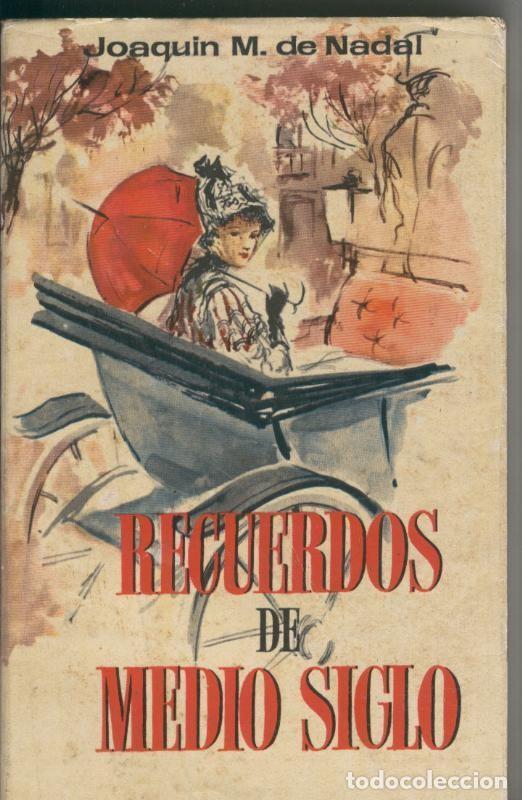 Libri di seconda mano: Recuerdos de medio siglo - Joaquin M. de Nadal