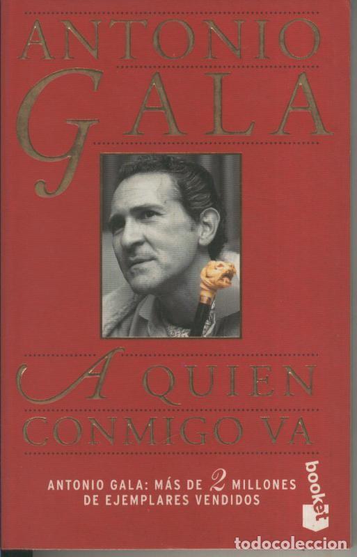 Libros: A quien conmigo va - Antonio Gala - Foto 1