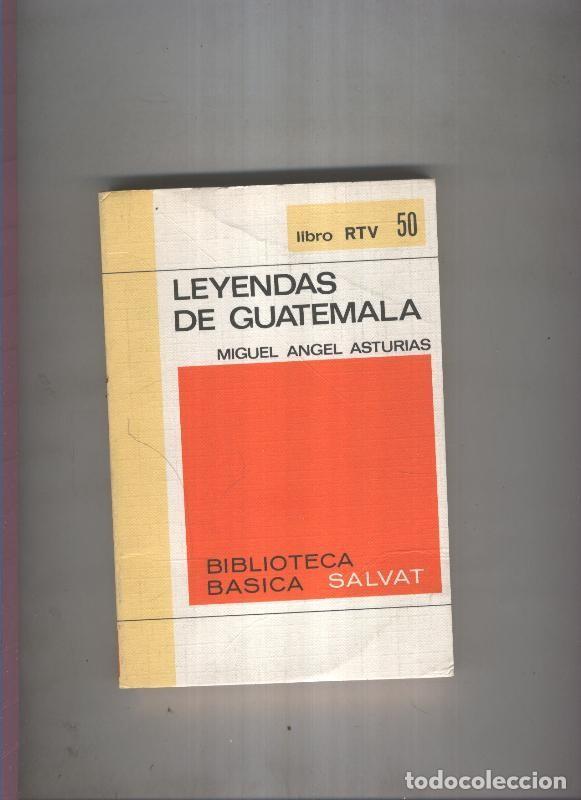 Libros: Biblioteca Basica Salvat libro RTV numero 050:Leyendas de guatemala (numerado 2 en interior cubierta
