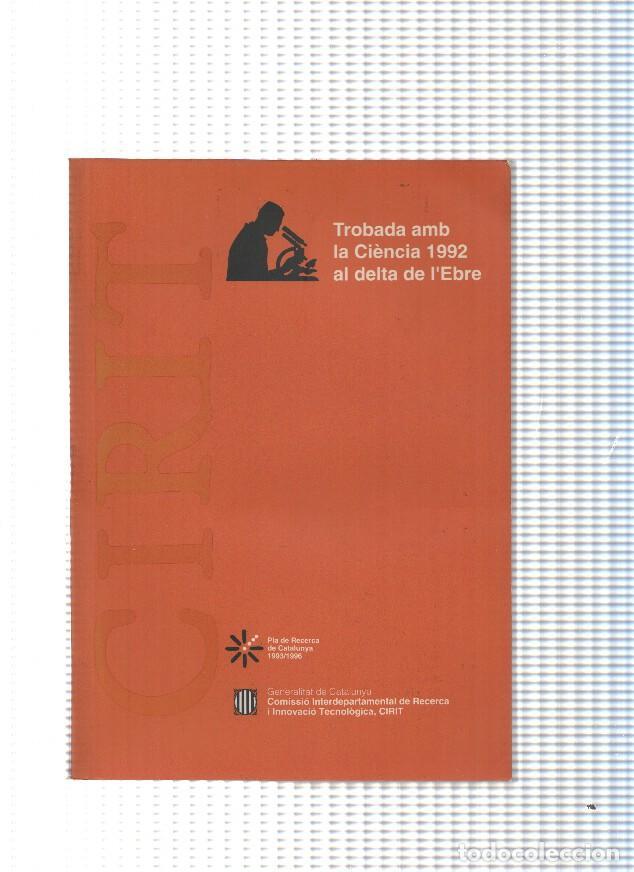 Libros: Trobada amb la Ciencia 1992 al delta d l Ebre - varios - Foto 1