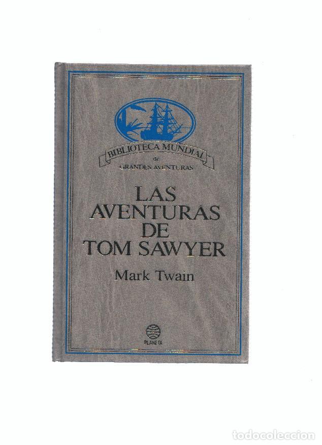 books: Biblioteca Mundial de Grandes Aventuras : Las aventuras de Tom Sawyer - Mark Twain