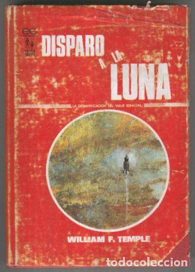 Libros: Ciencia Ficcion: Disparo a la luna (sobrecubierta con algun deterioro) - William F. Temple