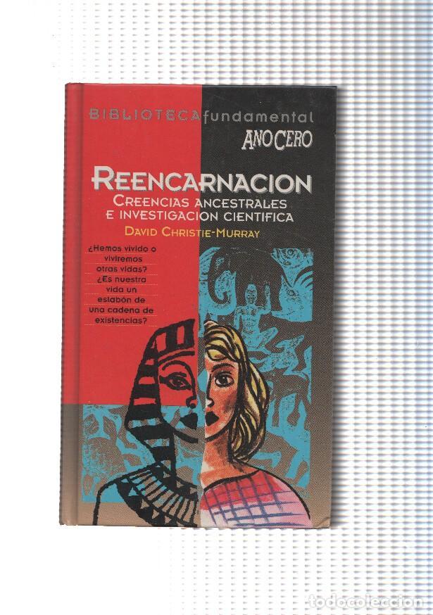 Libros: Reencarnacion.Creencias ancestrales e investigacion cientifica - David Christie-Murray - Foto 1