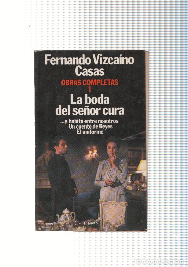 Libros: Obras completas volumen 1: La boda del se&ntilde;or cura - Fernando Vizcaino Casas