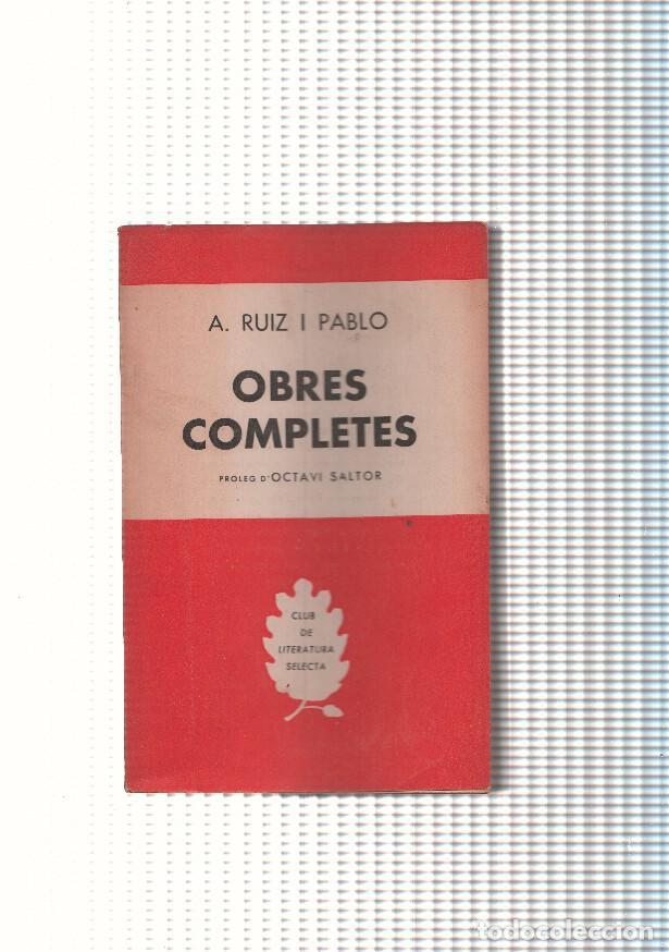 Libros: Obres completes de A. Ruiz i Pablo - A. Ruiz i Pablo - Foto 1
