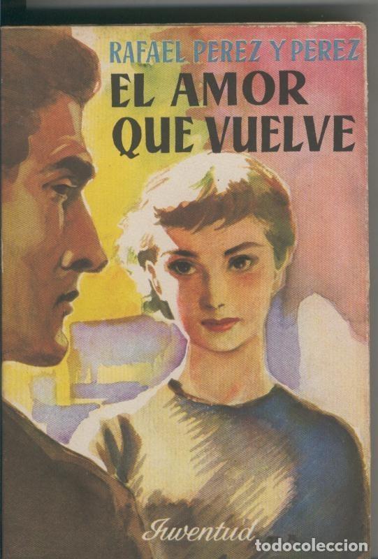 Libros: El amor que vuelve - Rafael Perez y Perez - Foto 1