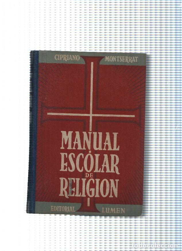 Libri di seconda mano: Manual escolar de Religion - Cipriano Montserrat