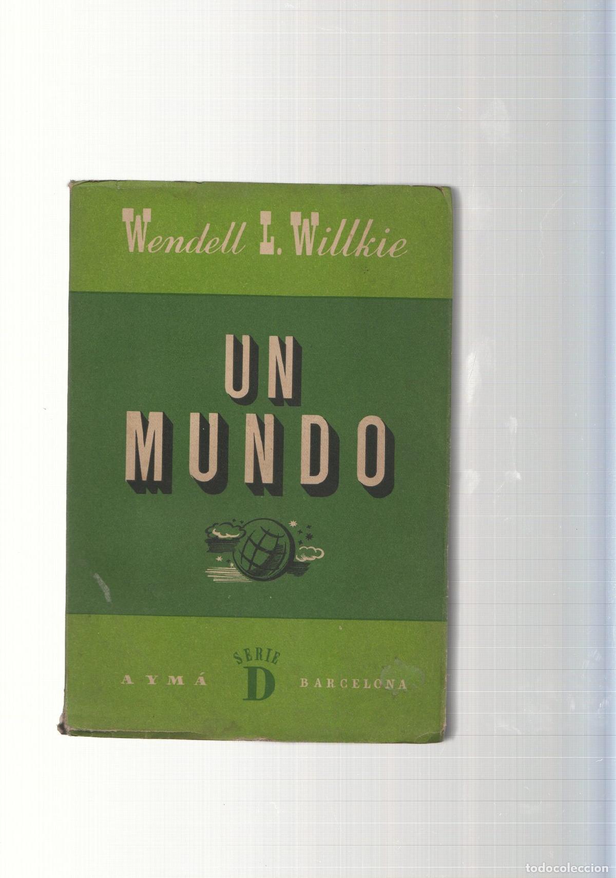 Libri di seconda mano: Un mundo - Wendell L. Wilkie