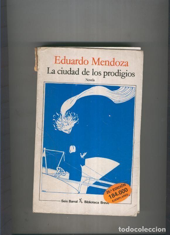 Libros: La ciudad de los prodigios (lomo regular estado) - Eduardo Mendoza - Foto 1