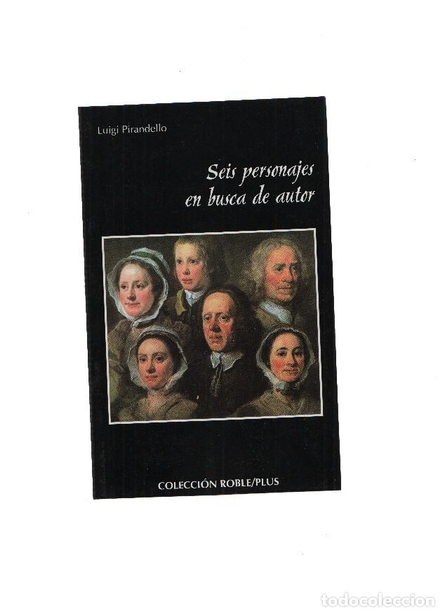 books: Coleccion Roble Plus: Seis personajes en busca de autor - Luigi Pirandello