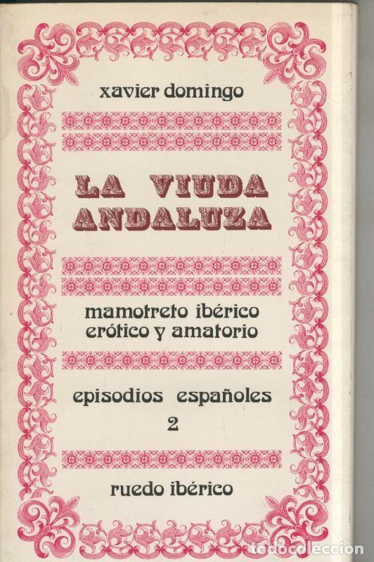 Libros: La viuda andaluza: mamotreto iberico,Erotica y amatorio - Xavier Domingo