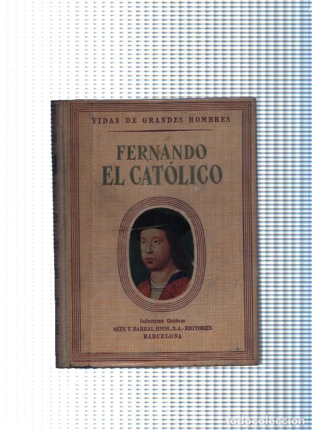 Libri di seconda mano: Vidas de Grandes Hombres : Fernando El Catolico - Antonio Igual Ubeda