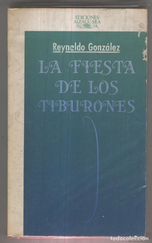 Libri di seconda mano: La fiesta de los tiburones (sello goma nombre due&ntilde;a anterior en varias paginas) - Reynaldo Gonzalez