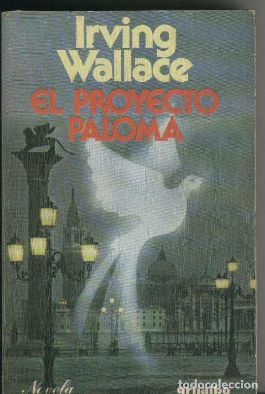 Libros: El proyecto paloma - Irving Wallace - Foto 1